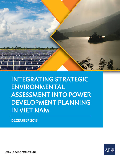 Title details for Integrating Strategic Environmental Assessment into Power Development Planning in Viet Nam by Asian Development Bank - Available